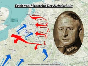 Erich von Manstein und sein Sichelschnitt gegen die französischen Armee im Zweiten Weltkrieg. Fall Gelb.